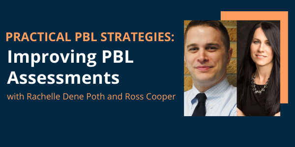 Practical PBL Strategies: 3 Ways to Improve PBL Assessments
