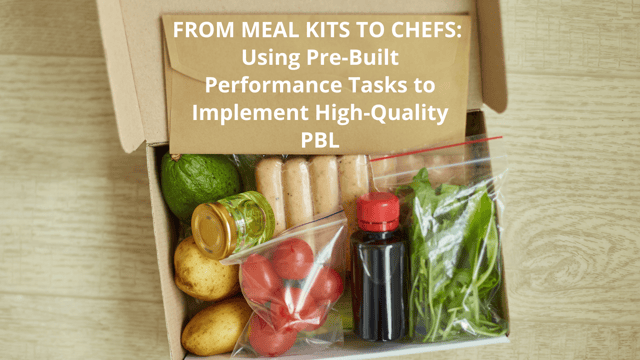 Using Pre-Built Performance Tasks to Implement High-Quality PBL with Ease